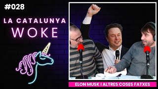 LA CATALUNYA WOKE #028: Elon Musk, o com combatre l'extrema dreta pagant el verificat de twitter