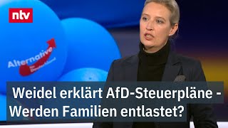 Weidel erklärt Steuerpläne der AfD - Werden Familien entlastet? | ntv