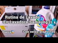 Rutina De Lavado En Lavadora Samsung 21 K  Nueva 😱 Que tal Salio?