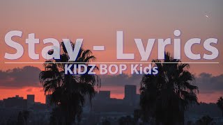 KIDZ BOP Kids - Stay (Lyrics) - Audio at 192khz, 4k Video