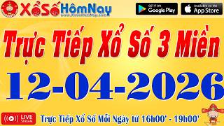 Trực Tiếp Xổ Số Ngày 12/04/2026, XSTT Miền Nam - XSMN, KQXS Miền Trung - XSMT, XSKT Miền Bắc XSMB