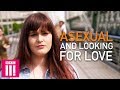 I Don't Want Sex: Asexual & Looking For Love | Sex Map Of Britain