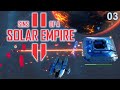 3 vaisseaux capitaux et grosses batailles // Sins of a Solar Empire 2 épisode 03