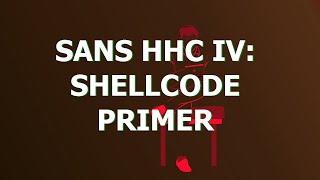 Reading files with ASSEMBLY! Objective 6 of the SANS Holiday Hack Challenge IV 2021 SHELLCODE PRIMER