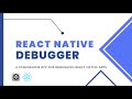 How to Debug React Native app using [React Native Debugger]