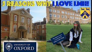 5 REASONS I LOVE LMH (MY OXFORD UNIVERSITY COLLEGE) | What is life at Oxford University REALLY like?