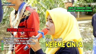 KEJEME CINTA VOC. INAH  || SINGA DANGDUT  PUTRA BALADHIKA 2 || KEDOKANGABUS 29 AGUSTUS2022