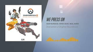 Overwatch 2 Original Soundtrack | We Press On