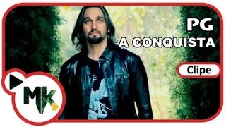 PG - A Conquista (Clipe Oficial MK Music em HD)