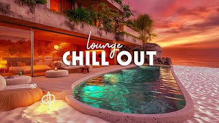 Luxury Chillout Lounge🎶Wonderful & Peaceful Ambient Music 🏖️ Background Music fo