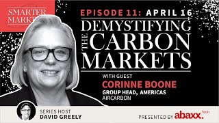 Demystifying the Carbon Markets. Episode 11: Corinne Boone, Group Head, Americas, Air Carbon