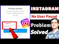 How to solve no user found problem on instagram | Instagram no user found | No user found problem