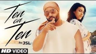 JSL  Ten On Ten Full Song Navi Ferozpurwala   Latest Punjabi Songs 2018