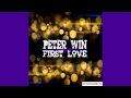 Peter Win - First Love