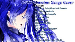 【1 Hour】YURiCa/Hanatan [花たん] Best Songs Playlist - Emotional Voice