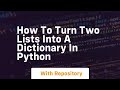 How to turn two lists into a dictionary in python