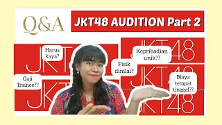 [PART.2] QNA JKT48 AUDITION INDONESIA | KUMPULAN PERTANYAAN AUDISI JKT48