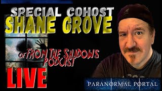 IT'S  FROM THE SHADOWS - Special guest cohost Shane Grove