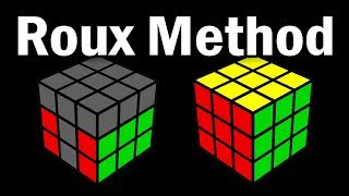 3x3 Roux Speedsolving Method Overview (for CFOP Solvers)