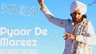 Pyar De Mareez New Punjabi Songs 2019 - by Satinder Sartaaj