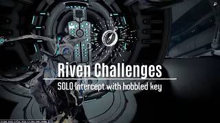 WARFRAME RIVEN CHALLENGES GUIDE : SOLO Intercept with Hobbled KEY