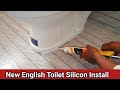 New WC Silicon Installation English Toilet Silicon Install