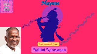 Maestro Ilaiyaraja's Mayone Instrumental Cover Nallini Narayanan