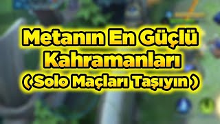 Metanın En Güçlü Kahramanları İle 1 Saat- Tek Başınıza Oyun Taşıyabileceğiniz Kahramanlar MLBB