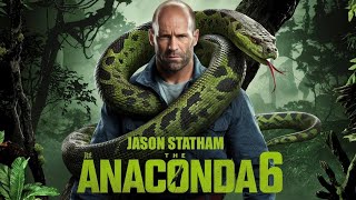 ANACONDA 6 (2025) Movie | Jason Statham, Charlize Theron, Paul Rudd | Facts and Explain