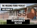 25: Kelly Allen | A New Beginning that Led to Nearly 20 Years of Cold Mystery | The Missing Found