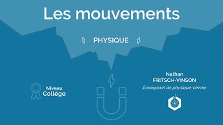 🧲 Les mouvements ‖ Physique-Chimie ‖ Collège