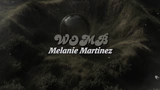 WOMB [lyrics] // Melanie Martinez