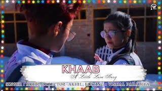 KHAAB || AKHIL || RAHUL ARYAN & ARPITA KHANAL || NEW PUNJABI SONG 2018 || CROWN RECORDS ||