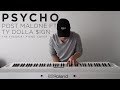 Post Malone ft. Ty Dolla $ign - Psycho | The Theorist Piano Cover