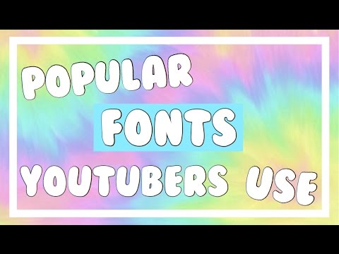 Popular Fonts Youtubers Use Youtube