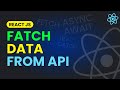 How to Fetch Data in React from API | How to Fetch Data from API in React JS Asynchronously