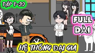 HỆ THỐNG ĐẠI GIA | TẬP 1-30 | HEO CON VIETSUB