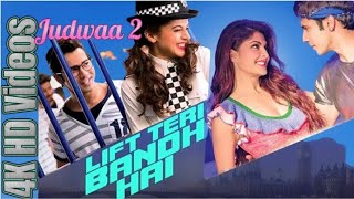 Lift Teri Bandh Hai Full Song | Judwaa 2 | Varun | Jacqueline | Taapsee | David Dhawan | Anu Malik