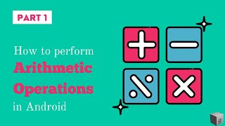 Android Kotlin | Beginner to perform Arithmetic Operations in Android Studio | Part 1