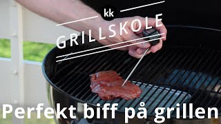 KK Grillskole  -  Biff på grillen