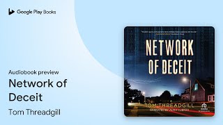 Network of Deceit by Tom Threadgill · Audiobook preview