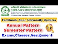 Tamilnadu Open University Update for Annual and Semester Pattern 👍