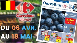 folder CARREFOUR MARKET du 6 avril au 18 mai 2022 ❌ Arrivage - BELGIQUE