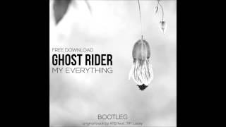 Ghost Rider - My Everything (Bootleg)