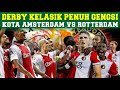 Derby De Klassieker Perang Antara Amsterdam Dan Rotterdam, Firm F-Side Ajax VS Firm S.C.F Feyenoord