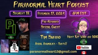 Paranormal Heart Podcast -Tim Sudano -Aerial Anomalies - Santa?