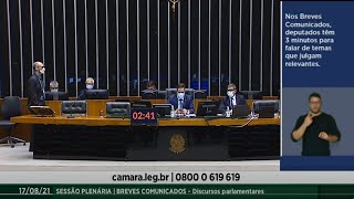 Plenário - Breves Comunicados - Discursos Parlamentares - 17/08/2021