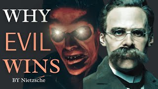 Why Evil Wins: The DARK TRUTH About Morality | Friedrich Nietzsche\