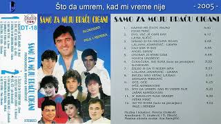 Jasar Ahmedovski - Sto da umrem, kad mi vreme nije - (Audio 2005)