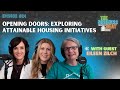 Opening Doors: Exploring Attainable Housing Initiatives | The Business Beat |     Episode 24